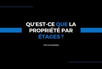 Qu'est-ce que la propriété par étage